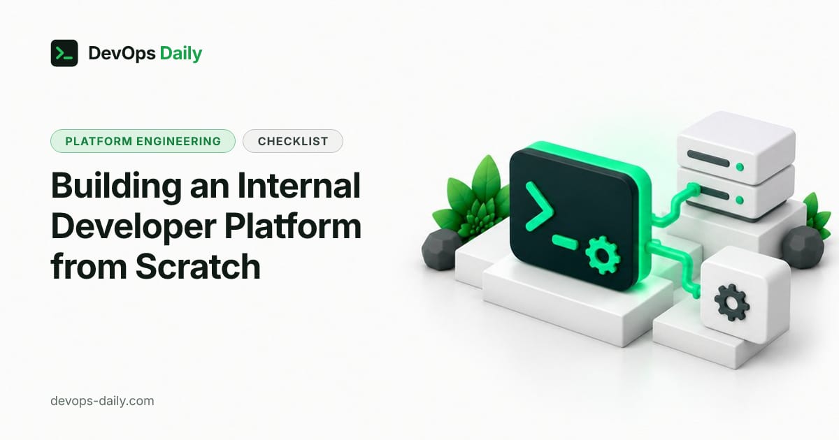 Building an Internal Developer Platform