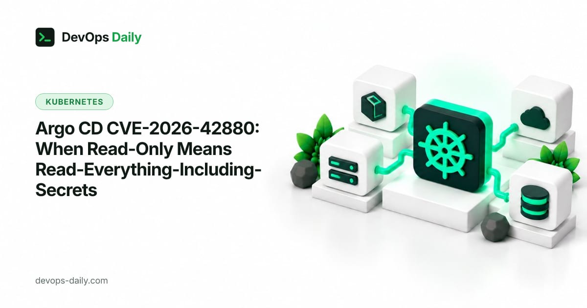 Argo CD CVE-2026-42880: When Read-Only Means Read-Everything-Including-Secrets