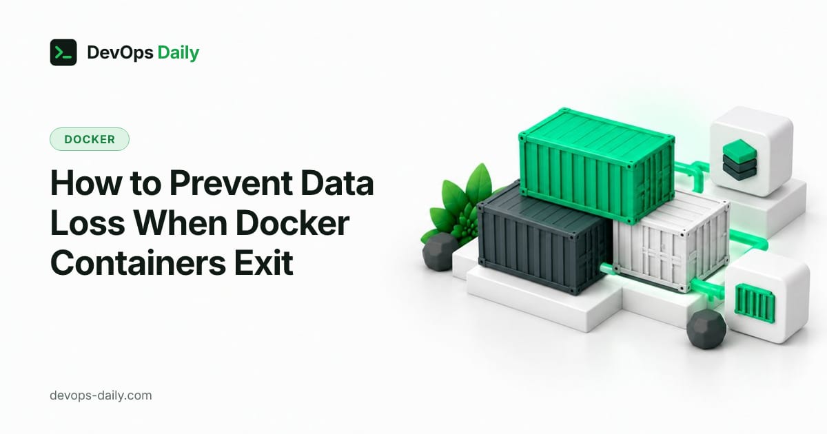 How to Prevent Data Loss When Docker Containers Exit
