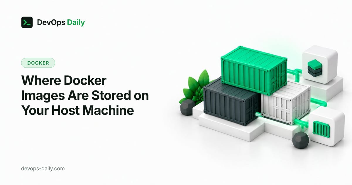Where Docker Images Are Stored on Your Host Machine