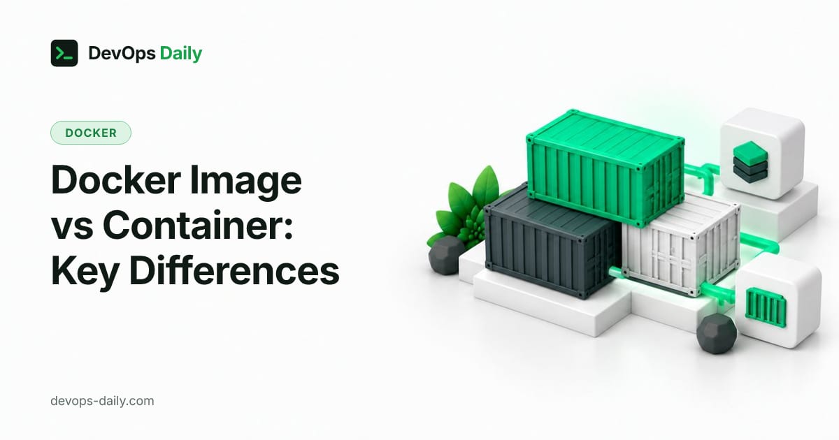 Docker Image vs Container: Key Differences