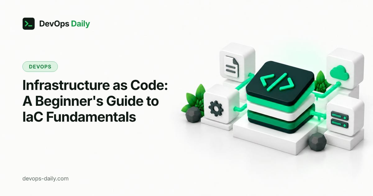 Infrastructure as Code: A Beginner's Guide to IaC Fundamentals