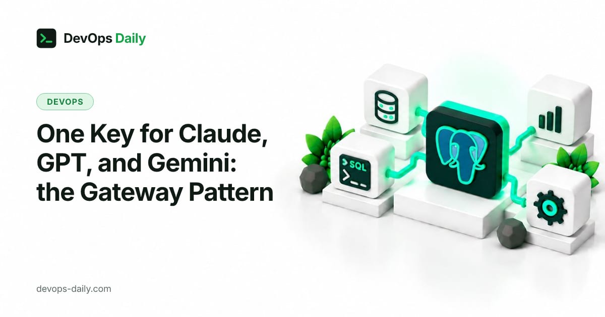 One Key for Claude, GPT, and Gemini: the Gateway Pattern