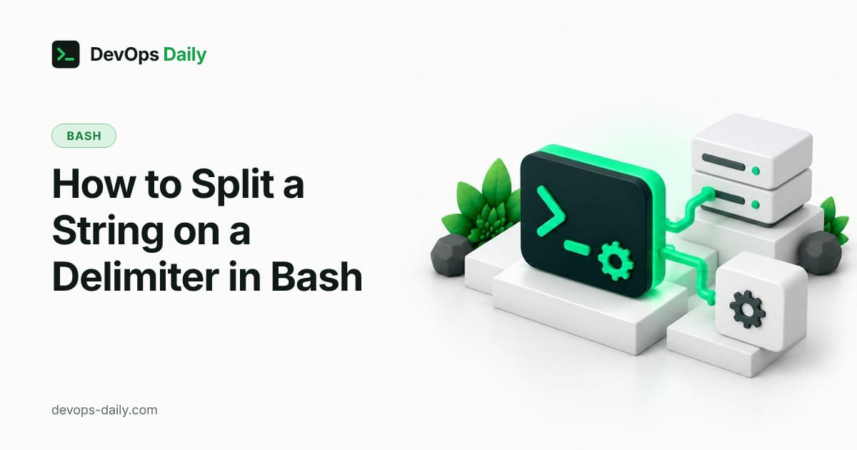 How to Split a String on a Delimiter in Bash